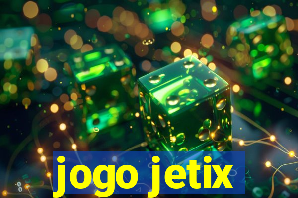 jogo jetix